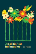 Abolitionist Intimacies - MPHOnline.com