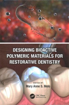 Designing Bioactive Polymeric Materials for Restorative Dentistry - MPHOnline.com