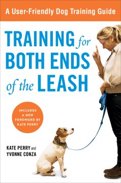 Training for Both Ends of the Leash - A Guide to Cooperation Training for You and Your Dog - MPHOnline.com