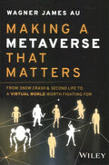 Making a Metaverse That Matters: From Snow Crash & Second Life to a Virtual World Worth Fighting For - MPHOnline.com