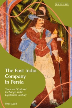 The East India Company in Persia - MPHOnline.com