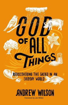 God of All Things: Rediscovering the Sacred in an Everyday World - MPHOnline.com