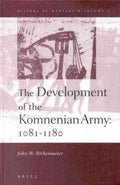 The Development of the Komnenian Army 1081-1180 - MPHOnline.com