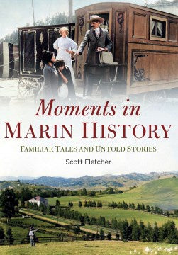 Moments in Marin History - MPHOnline.com