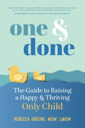 One and Done: The Guide to Raising a Happy and Thriving Only Child - MPHOnline.com