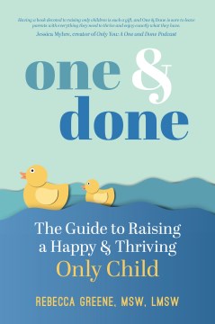 One and Done: The Guide to Raising a Happy and Thriving Only Child - MPHOnline.com