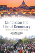 Catholicism and Contemporary Liberal Democracy - MPHOnline.com