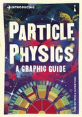 Introducing Particle Physics - A Graphic Guide (Introducing) - MPHOnline.com