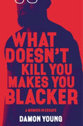 What Doesn't Kill You Makes You Blacker - MPHOnline.com