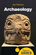 Archaeology - A Beginner's Guide (Beginner's Guides) - MPHOnline.com