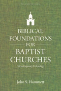 Biblical Foundations for Baptist Churches - MPHOnline.com