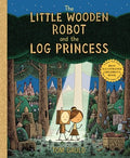 The Little Wooden Robot and the Log Princess - MPHOnline.com