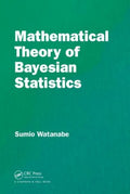 Mathematical Theory of Bayesian Statistics - MPHOnline.com