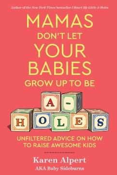 Mamas Don't Let Your Babies Grow Up to Be A-Holes - MPHOnline.com