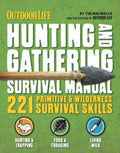 Hunting & Gathering Survival Manual - Outdoor Life: 221 Primitive & Wilderness Survival Skills - MPHOnline.com