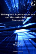 Philosophical Explorations of New and Alternative Religious Movements - MPHOnline.com