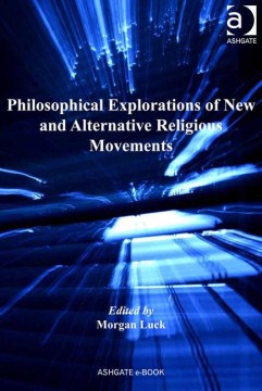 Philosophical Explorations of New and Alternative Religious Movements - MPHOnline.com