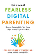 The 3 Ms of Fearless Digital Parenting - MPHOnline.com