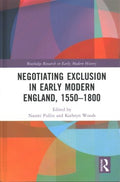 Negotiating Exclusion in Early Modern England, 1550?1800 - MPHOnline.com