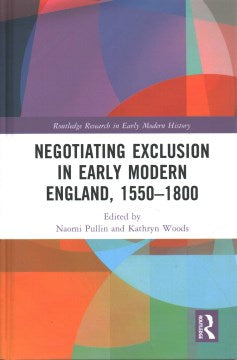 Negotiating Exclusion in Early Modern England, 1550?1800 - MPHOnline.com