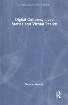 Digital Cultures, Lived Stories and Virtual Reality - MPHOnline.com