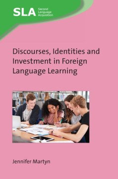 Discourses, Identities and Investment in Foreign Language Learning - MPHOnline.com