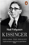 Kissinger: 1923-1968: The Idealist - MPHOnline.com