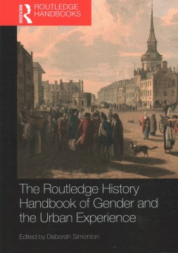 The Routledge History Handbook of Gender and the Urban Experience - MPHOnline.com