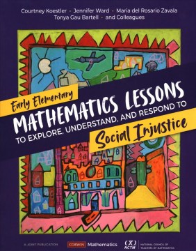 Early Elementary Mathematics Lessons to Explore, Understand, and Respond to Social Injustice - MPHOnline.com