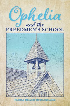 Ophelia and the Freedmen's School - MPHOnline.com