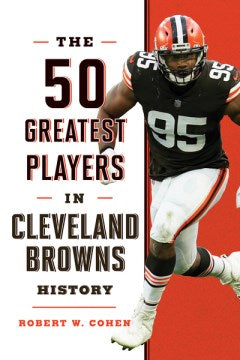 The 50 Greatest Players in Cleveland Browns History - MPHOnline.com