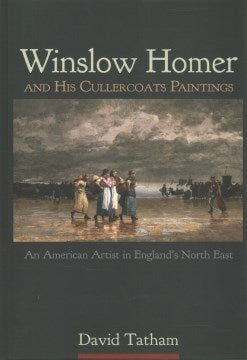 Winslow Homer and His Cullercoats Paintings - MPHOnline.com