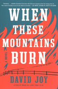 When These Mountains Burn - MPHOnline.com