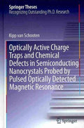 Optically Active Charge Traps and Chemical Defects in Semiconducting Nanocrystals Probed by Pulsed Optically Detected Magnetic Resonance - MPHOnline.com