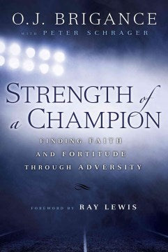 Strength of a Champion - Finding Faith and Fortitude Through Adversity  (Reprint) - MPHOnline.com