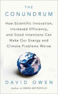 The Conundrum - How Scientific Innovation, Increased Efficiency, and Good Intentions Can Make Our Energy and Climate Problems Worse  (Original) - MPHOnline.com