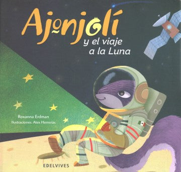 Ajonjol? y el viaje a la Luna/ Ajonjoli and the Trip to the Moon - MPHOnline.com