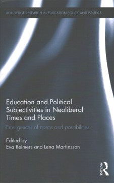 Education and Political Subjectivities in Neoliberal Times and Places - MPHOnline.com