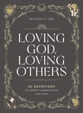 Loving God, Loving Others - MPHOnline.com