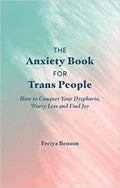 The Anxiety Book for Trans People - MPHOnline.com