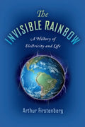 The Invisible Rainbow - MPHOnline.com