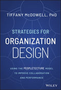 Strategies For Organization Design: Using The Peopletecture Model To Improve Collaboration And Performance - MPHOnline.com