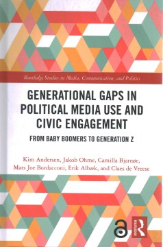 Generational Gaps in Political Media Use and Civic Engagement - MPHOnline.com