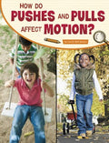 How Do Pushes and Pulls Affect Motion? - MPHOnline.com