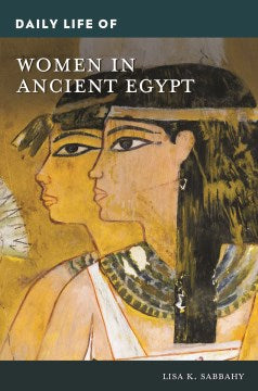 Daily Life of Women in Ancient Egypt - MPHOnline.com