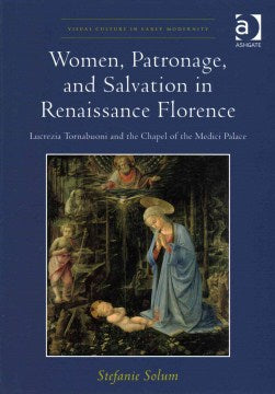 Women, Patronage, and Salvation in Renaissance Florence - MPHOnline.com