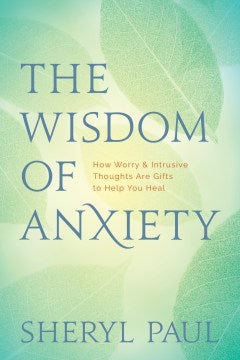 The Wisdom of Anxiety - MPHOnline.com