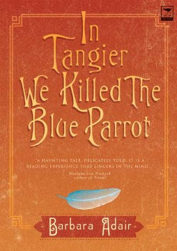 In Tangier We Killed The Blue Parrot - MPHOnline.com