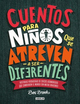 Cuentos para ni?os que se atreven a ser difererentes/ Stories for Boys Who Dare to Be Different - MPHOnline.com