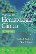 Bethesda Manual de hematolog?a cl?nica/ Bethesda Clinical Hematology Manual - MPHOnline.com